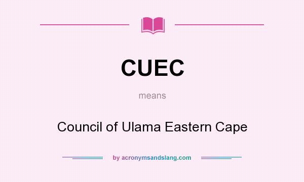 What does CUEC mean? It stands for Council of Ulama Eastern Cape