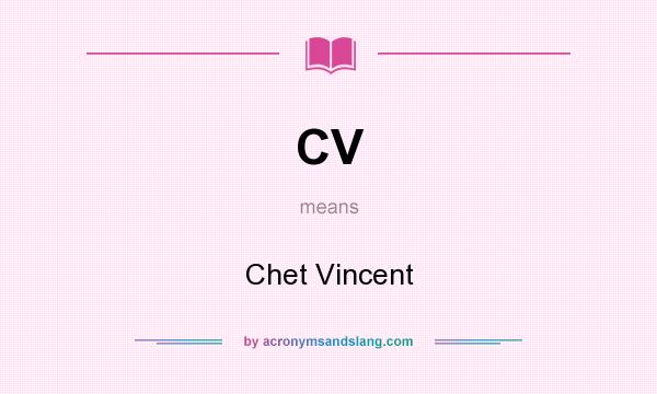 What does CV mean? It stands for Chet Vincent