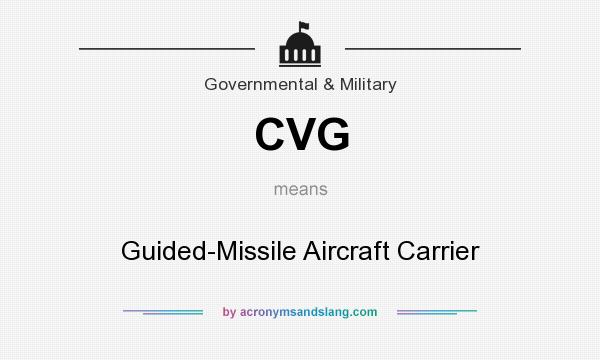 What does CVG mean? It stands for Guided-Missile Aircraft Carrier