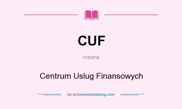 What does CUF mean? It stands for Centrum Uslug Finansowych