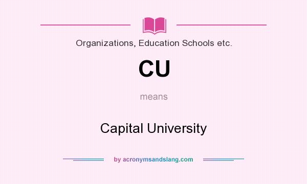 What does CU mean? It stands for Capital University