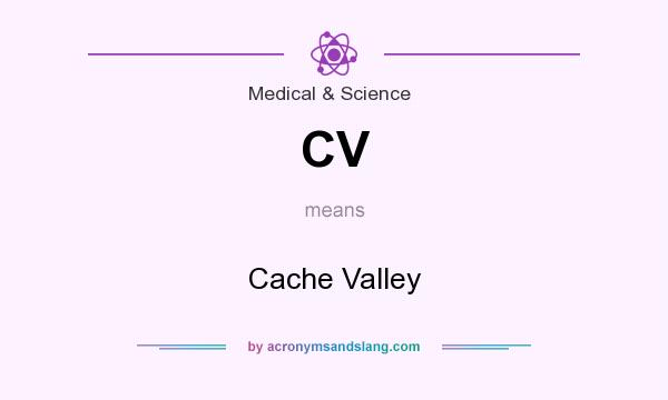 What does CV mean? It stands for Cache Valley