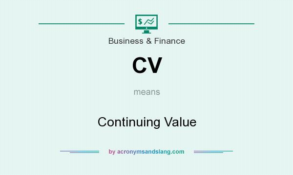 What does CV mean? It stands for Continuing Value
