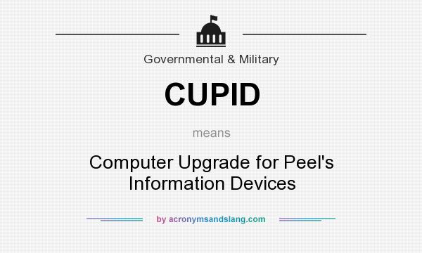 What does CUPID mean? It stands for Computer Upgrade for Peel`s Information Devices