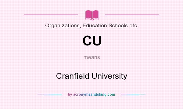 What does CU mean? It stands for Cranfield University