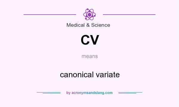 What does CV mean? It stands for canonical variate