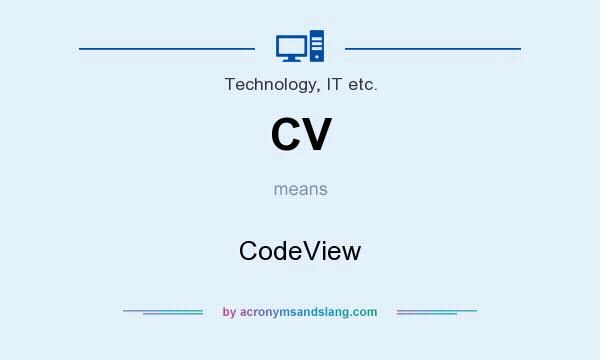 What does CV mean? It stands for CodeView