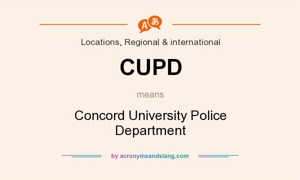 What does CUPD mean? It stands for Concord University Police Department