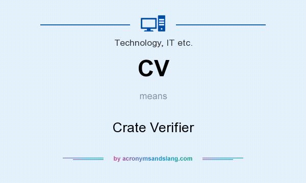 What does CV mean? It stands for Crate Verifier