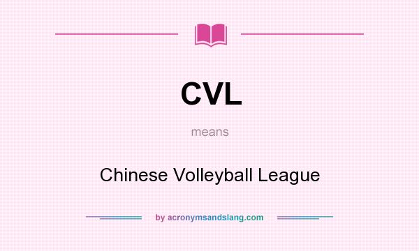 What does CVL mean? It stands for Chinese Volleyball League
