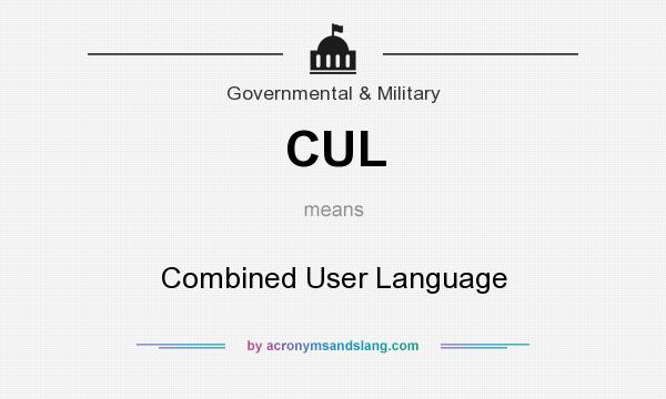 What does CUL mean? It stands for Combined User Language