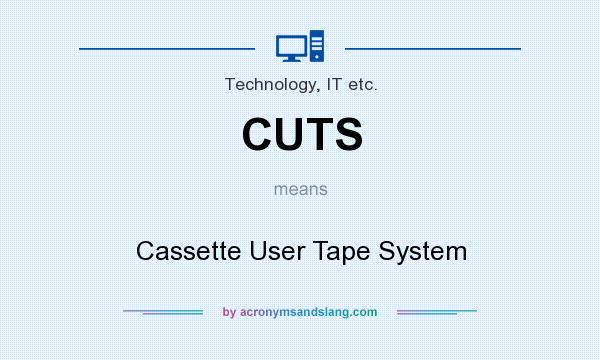 What does CUTS mean? It stands for Cassette User Tape System