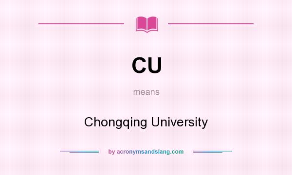 What does CU mean? It stands for Chongqing University