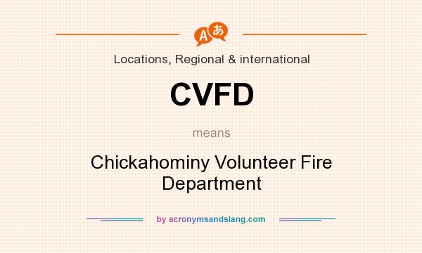 What does CVFD mean? It stands for Chickahominy Volunteer Fire Department