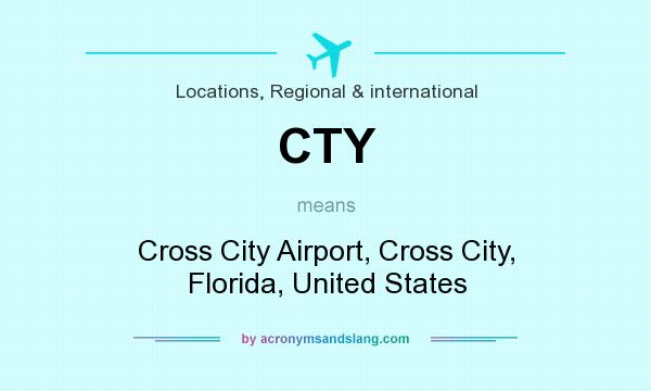 What does CTY mean? It stands for Cross City Airport, Cross City, Florida, United States