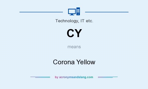 What does CY mean? It stands for Corona Yellow