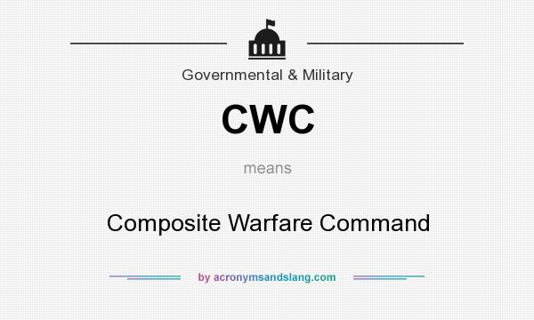 What does CWC mean? It stands for Composite Warfare Command