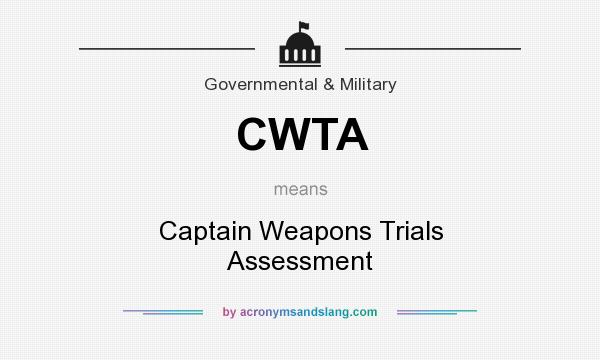What does CWTA mean? It stands for Captain Weapons Trials Assessment