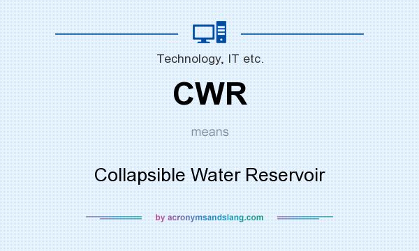 What does CWR mean? It stands for Collapsible Water Reservoir