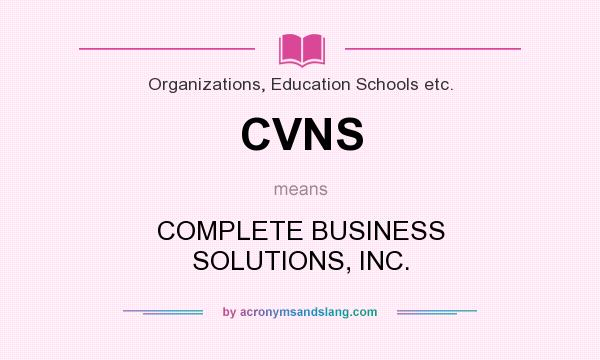 What does CVNS mean? It stands for COMPLETE BUSINESS SOLUTIONS, INC.