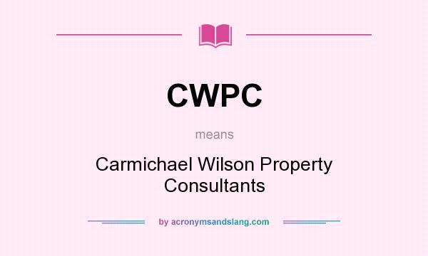 What does CWPC mean? It stands for Carmichael Wilson Property Consultants