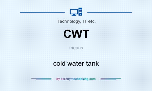 What does CWT mean? It stands for cold water tank