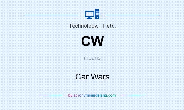 What does CW mean? It stands for Car Wars