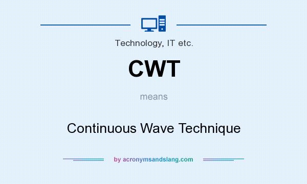 What does CWT mean? It stands for Continuous Wave Technique