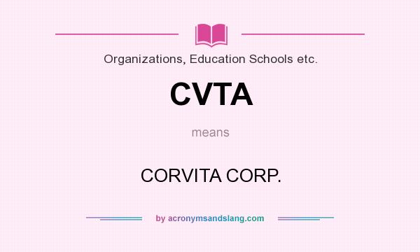 What does CVTA mean? It stands for CORVITA CORP.