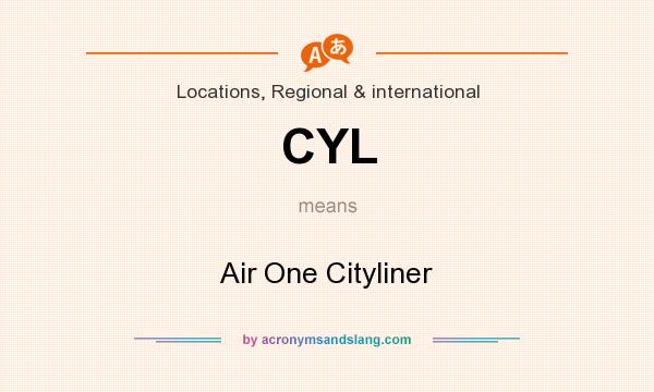 What does CYL mean? It stands for Air One Cityliner