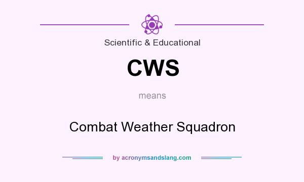 What does CWS mean? It stands for Combat Weather Squadron
