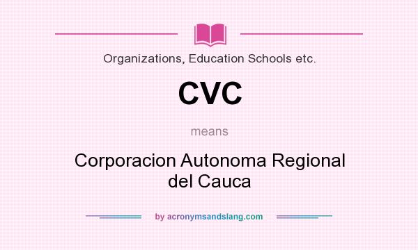 What does CVC mean? It stands for Corporacion Autonoma Regional del Cauca