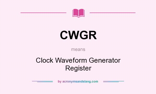 What does CWGR mean? It stands for Clock Waveform Generator Register