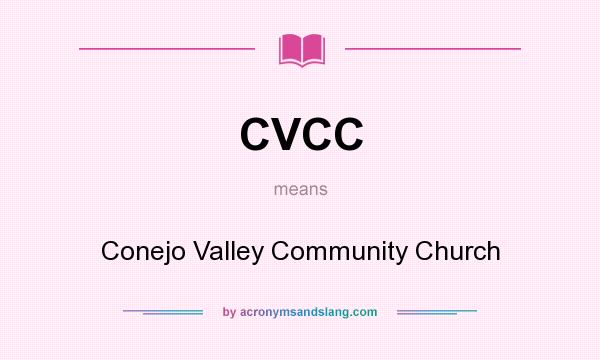 What does CVCC mean? It stands for Conejo Valley Community Church