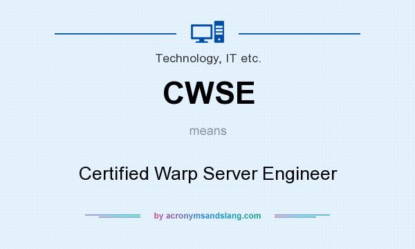 What does CWSE mean? It stands for Certified Warp Server Engineer