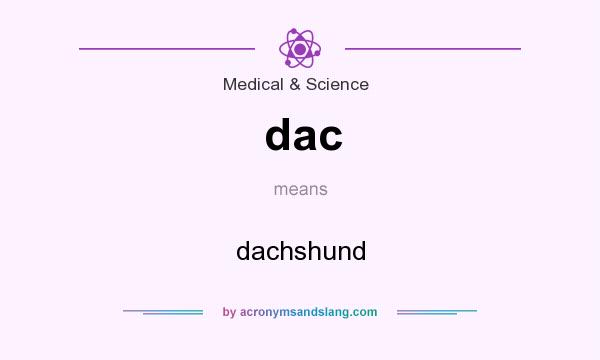 What does dac mean? It stands for dachshund