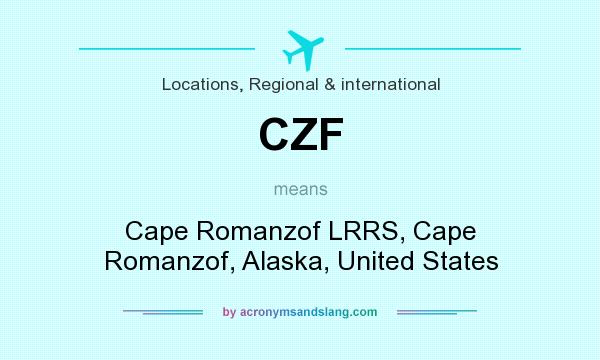 What does CZF mean? It stands for Cape Romanzof LRRS, Cape Romanzof, Alaska, United States