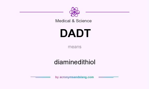 What does DADT mean? It stands for diaminedithiol