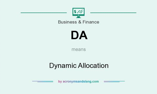 What does DA mean? It stands for Dynamic Allocation