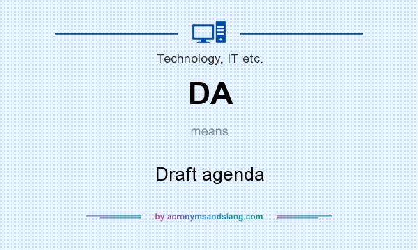 What does DA mean? It stands for Draft agenda