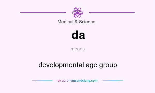 What does da mean? It stands for developmental age group