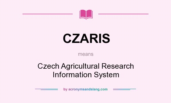 What does CZARIS mean? It stands for Czech Agricultural Research Information System