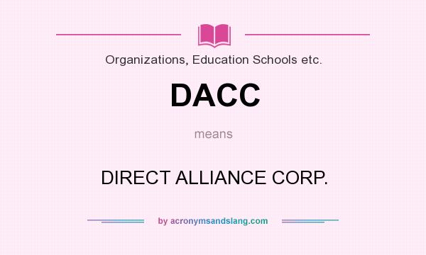 What does DACC mean? It stands for DIRECT ALLIANCE CORP.