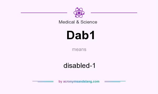 What does Dab1 mean? It stands for disabled-1