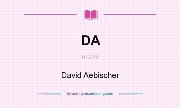 What does DA mean? It stands for David Aebischer