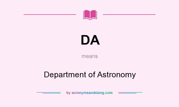 What does DA mean? It stands for Department of Astronomy