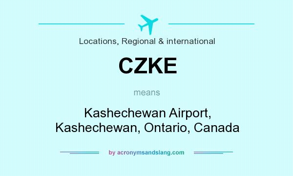 What does CZKE mean? It stands for Kashechewan Airport, Kashechewan, Ontario, Canada