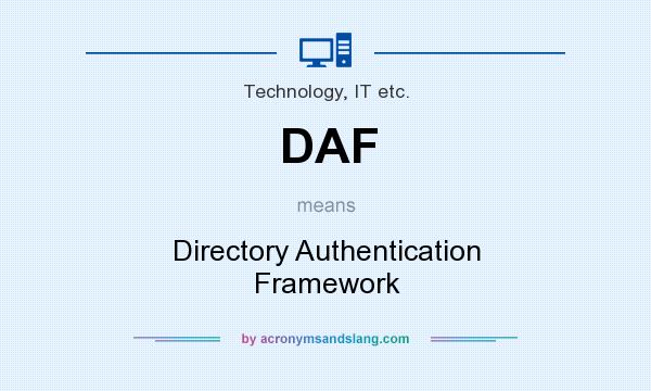 What does DAF mean? It stands for Directory Authentication Framework