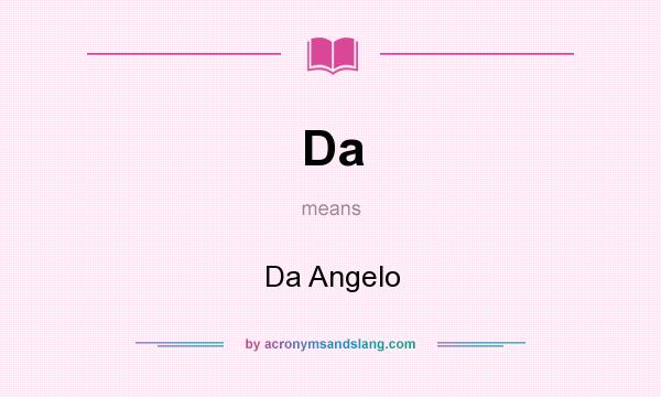 What does Da mean? It stands for Da Angelo