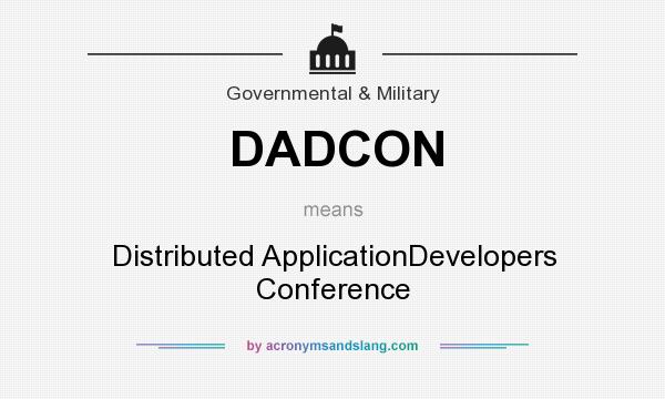 What does DADCON mean? It stands for Distributed ApplicationDevelopers Conference